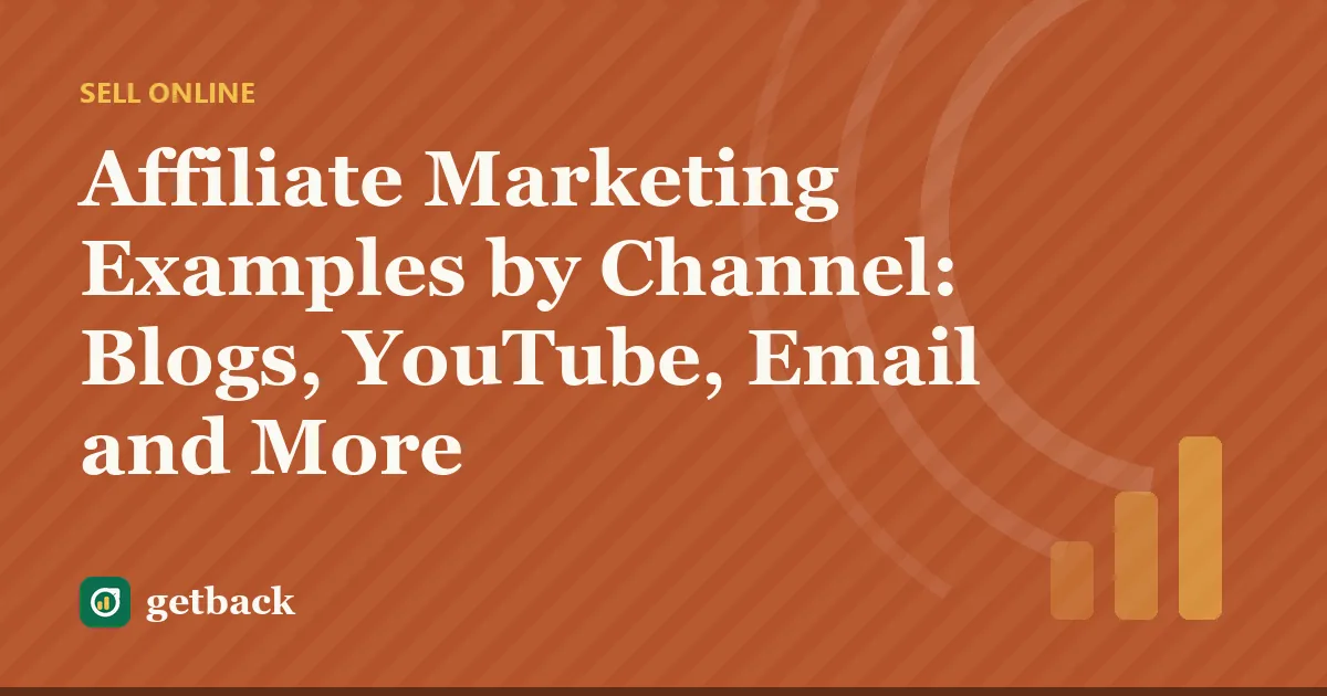 Affiliate Marketing Examples by Channel: Blogs, YouTube, Email and More — cover illustration