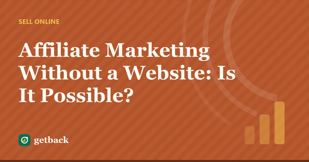 Affiliate Marketing Without a Website: Is It Possible? — cover illustration