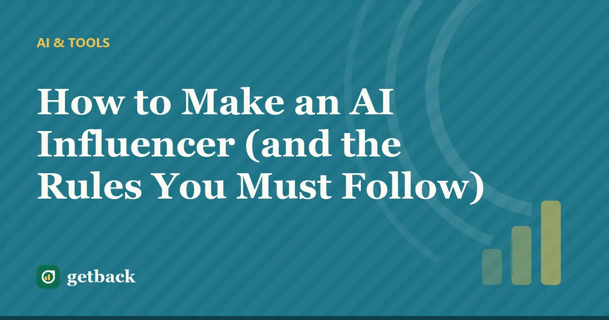 How to Make an AI Influencer (and the Rules You Must Follow) — cover illustration