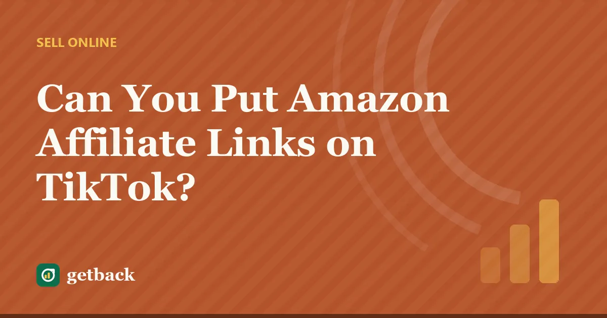 Can You Put Amazon Affiliate Links on TikTok? — cover illustration
