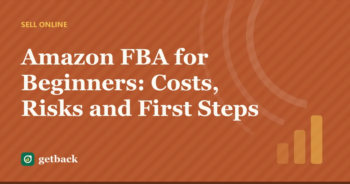 Amazon FBA for Beginners: Costs, Risks and First Steps — cover illustration