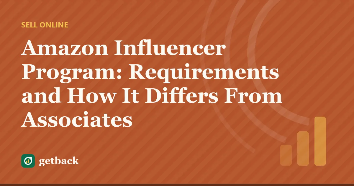 Amazon Influencer Program: Requirements and How It Differs From Associates — cover illustration
