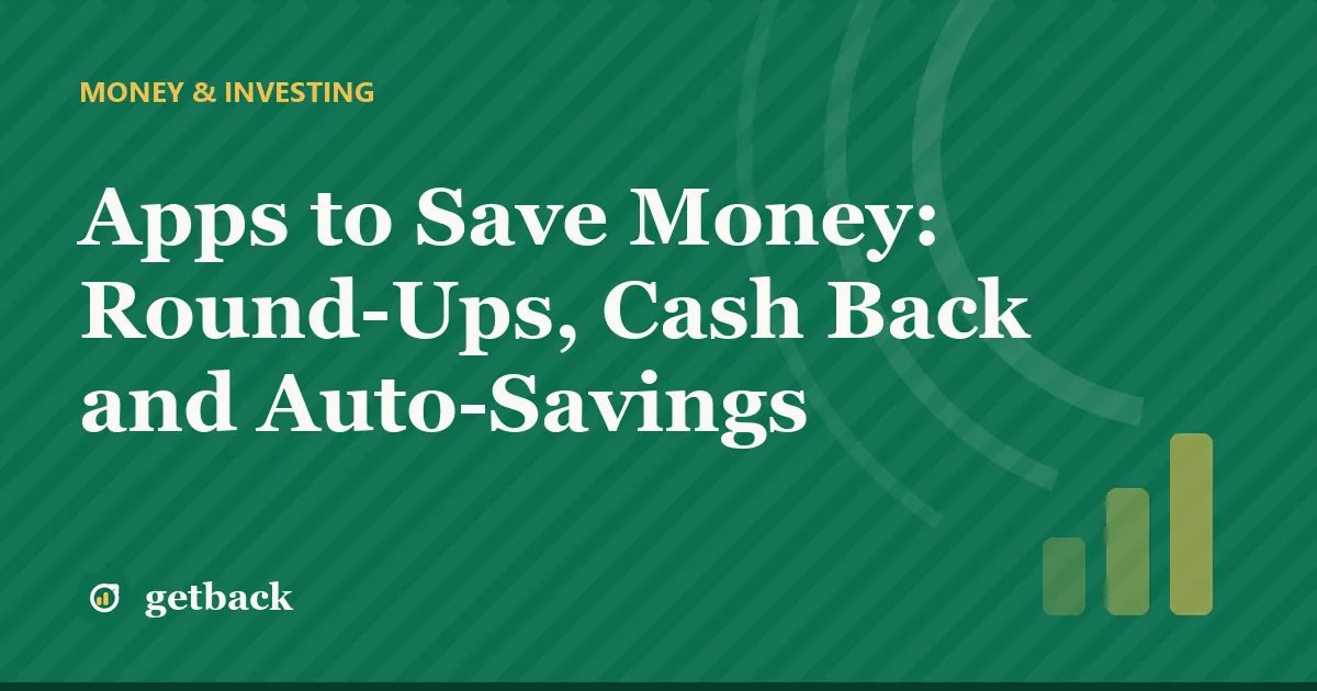 Apps to Save Money: Round-Ups, Cash Back and Auto-Savings — cover illustration