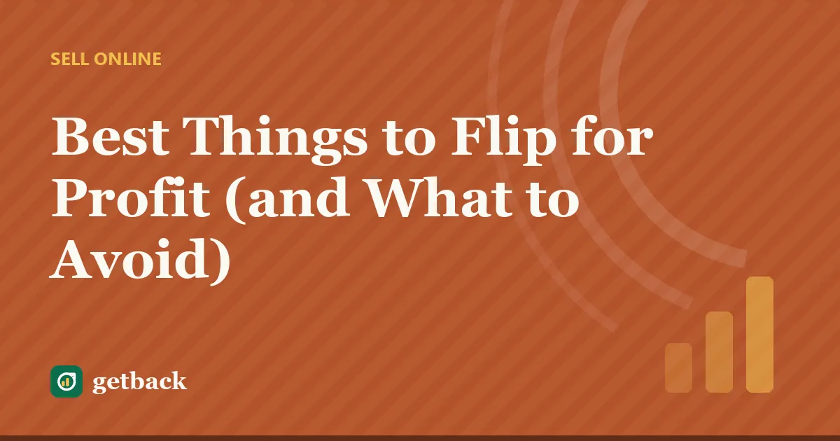 Best Things to Flip for Profit (and What to Avoid) — cover illustration