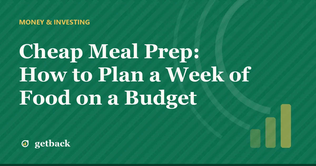 Cheap Meal Prep: How to Plan a Week of Food on a Budget — cover illustration