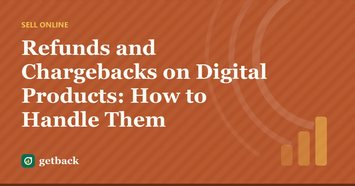 Refunds and Chargebacks on Digital Products: How to Handle Them — cover illustration