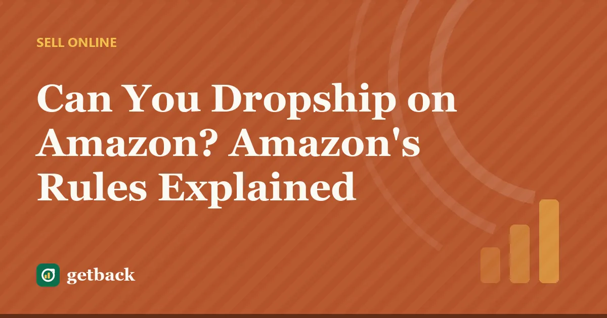 Can You Dropship on Amazon? Amazon's Rules Explained — cover illustration