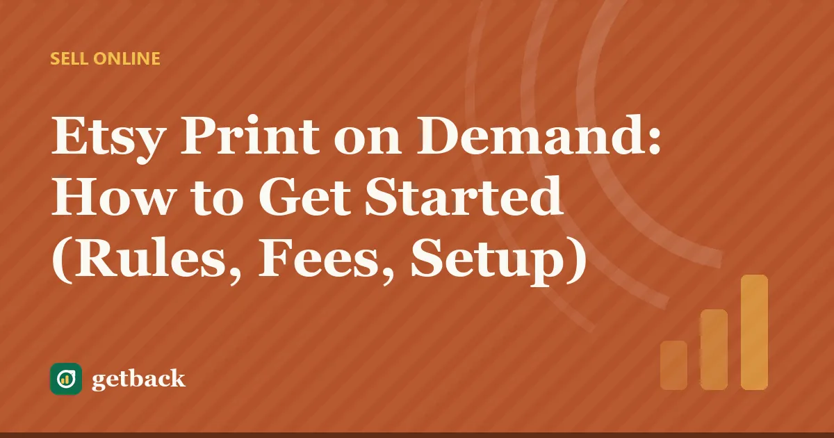 Etsy Print on Demand: How to Get Started (Rules, Fees, Setup) — cover illustration