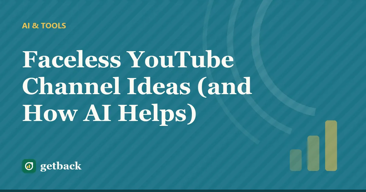 Faceless YouTube Channel Ideas (and How AI Helps) — cover illustration