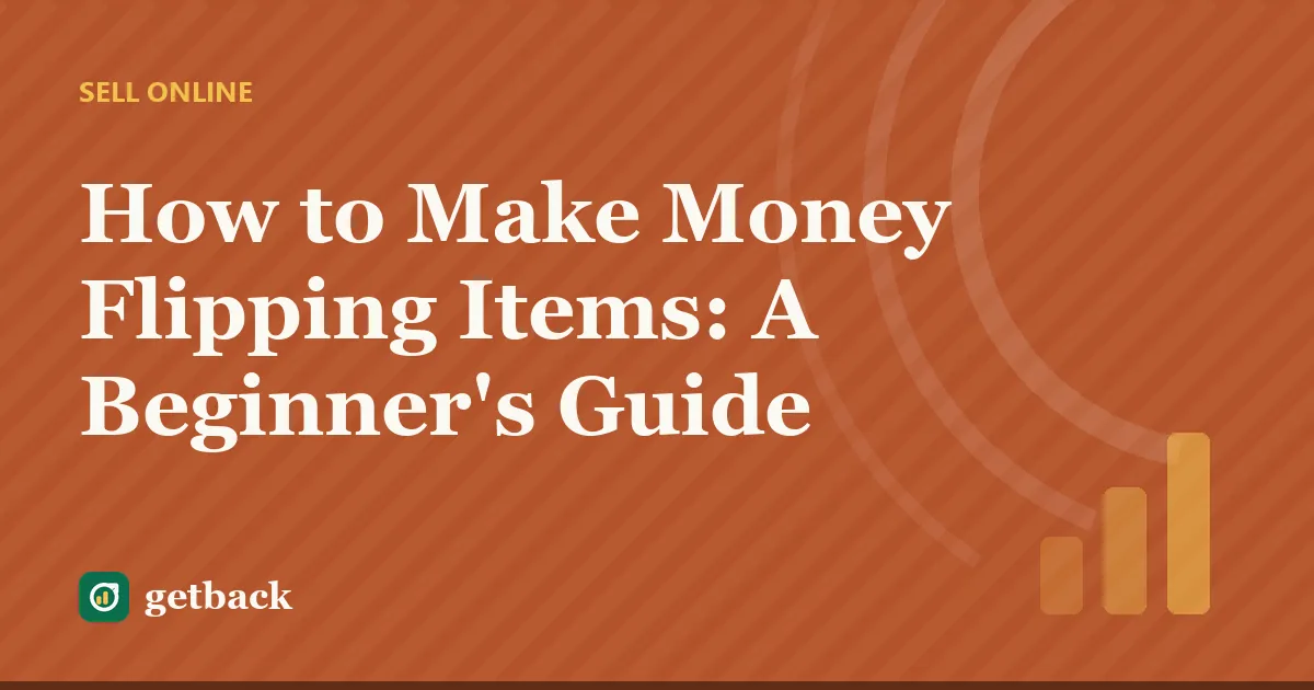 How to Make Money Flipping Items: A Beginner's Guide — cover illustration