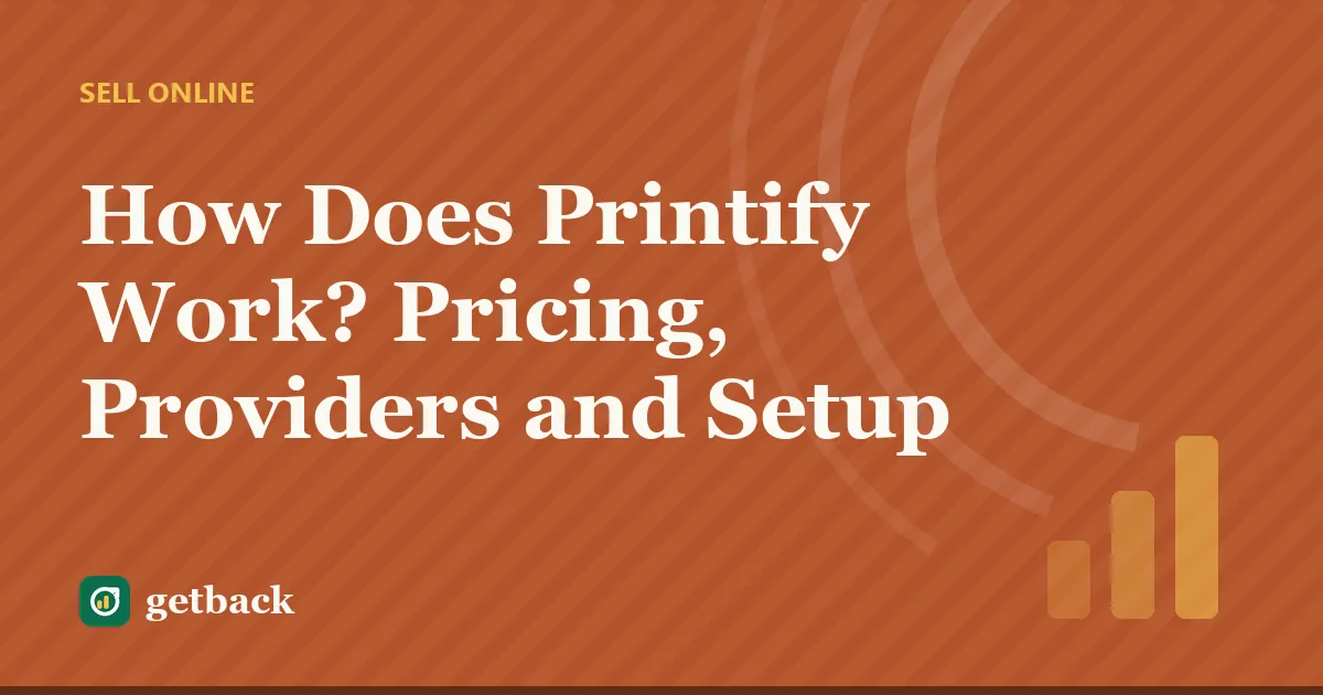 How Does Printify Work? Pricing, Providers and Setup — cover illustration