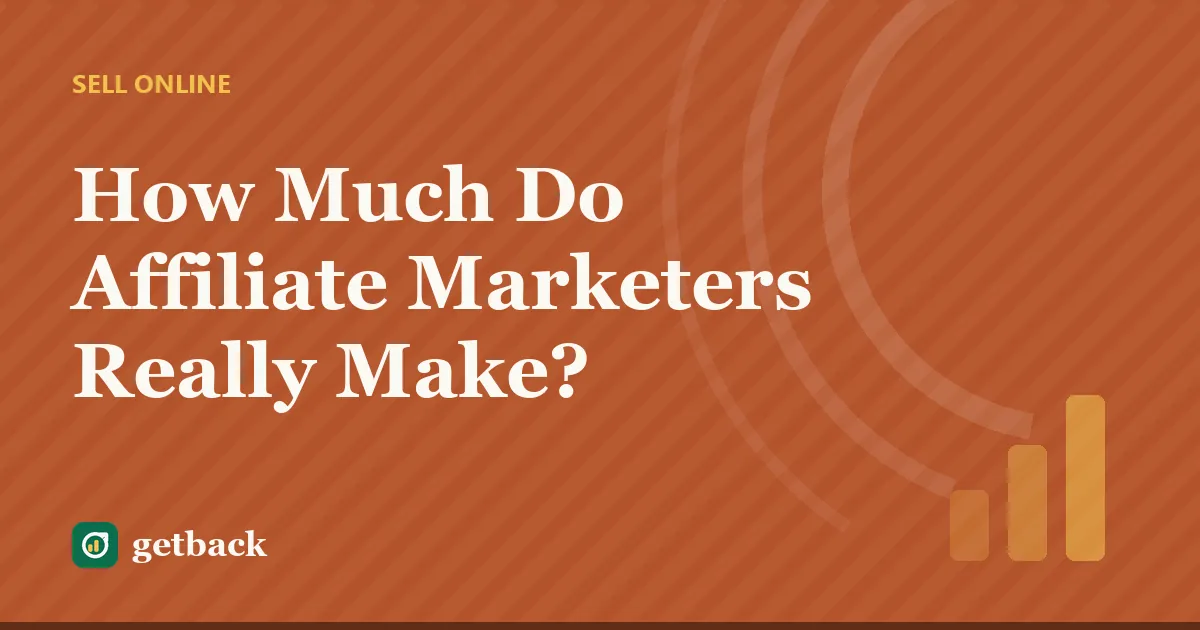 How Much Do Affiliate Marketers Really Make? — cover illustration