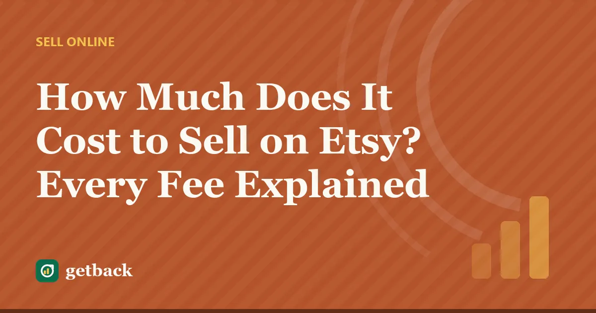How Much Does It Cost to Sell on Etsy? Every Fee Explained — cover illustration