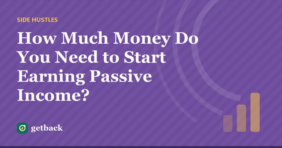How Much Money Do You Need to Start Earning Passive Income? — cover illustration