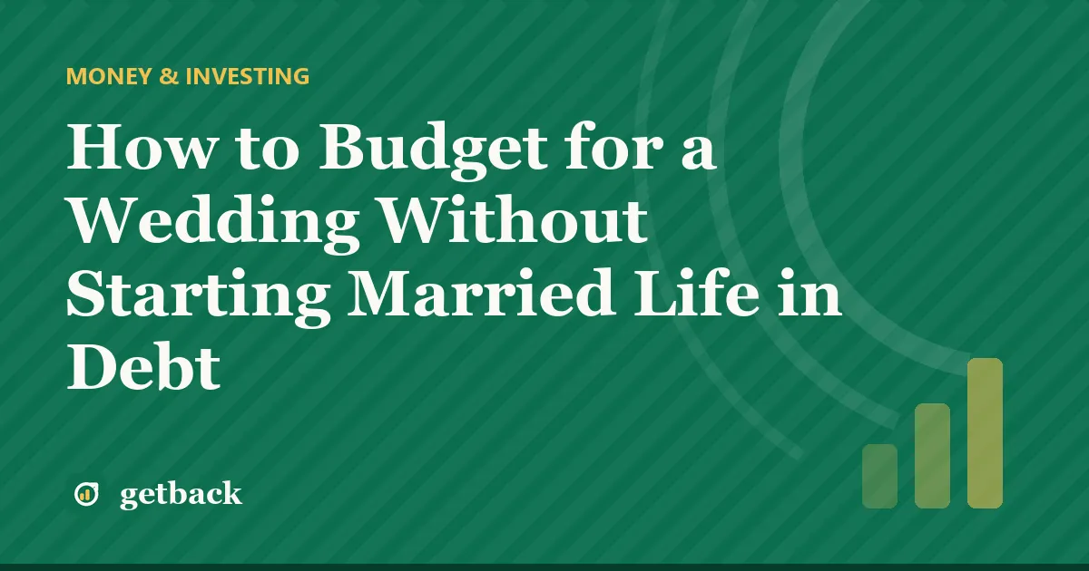 How to Budget for a Wedding Without Starting Married Life in Debt — cover illustration