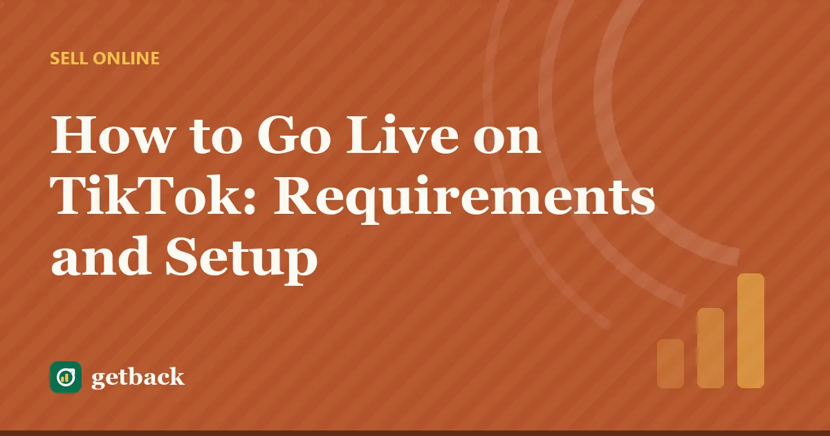 How to Go Live on TikTok: Requirements and Setup — cover illustration