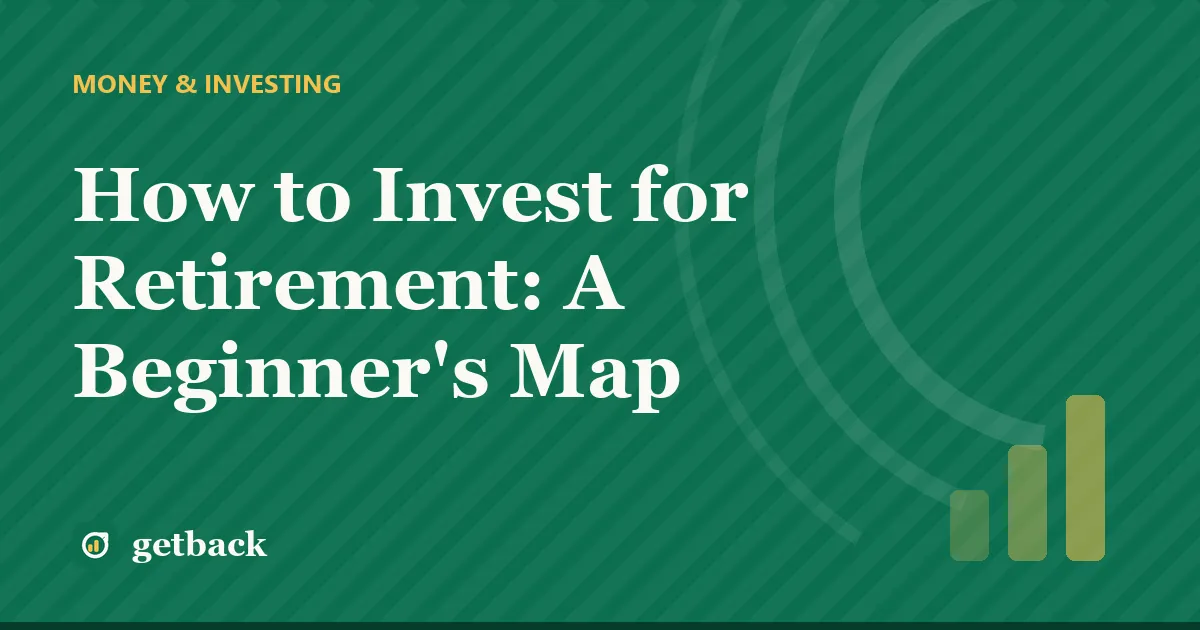 How to Invest for Retirement: A Beginner's Map — cover illustration