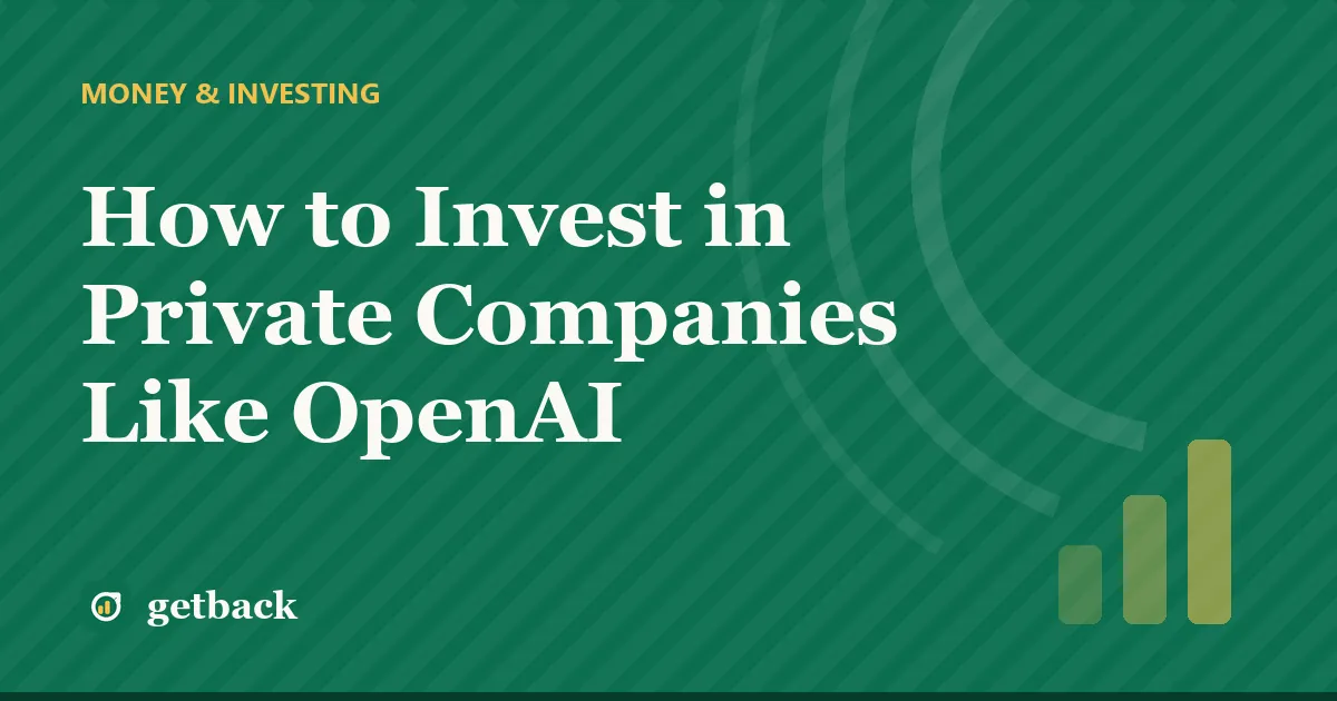 How to Invest in Private Companies Like OpenAI — cover illustration