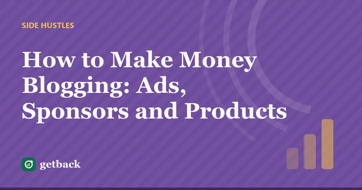 How to Make Money Blogging: Ads, Sponsors and Products — cover illustration