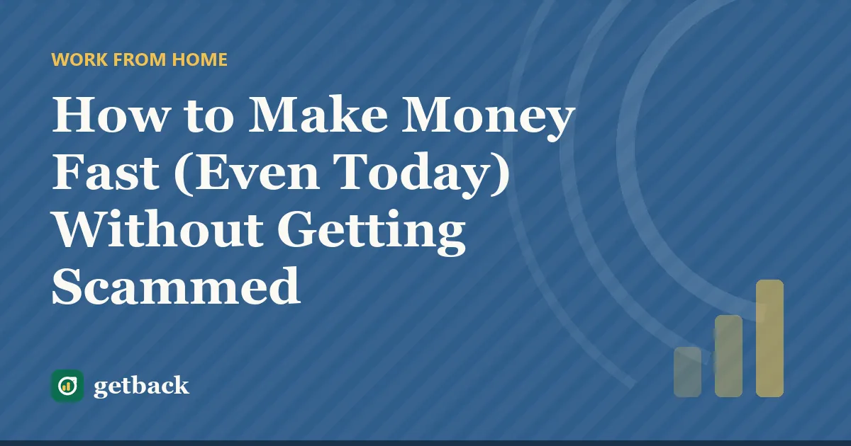 How to Make Money Fast (Even Today) Without Getting Scammed — cover illustration