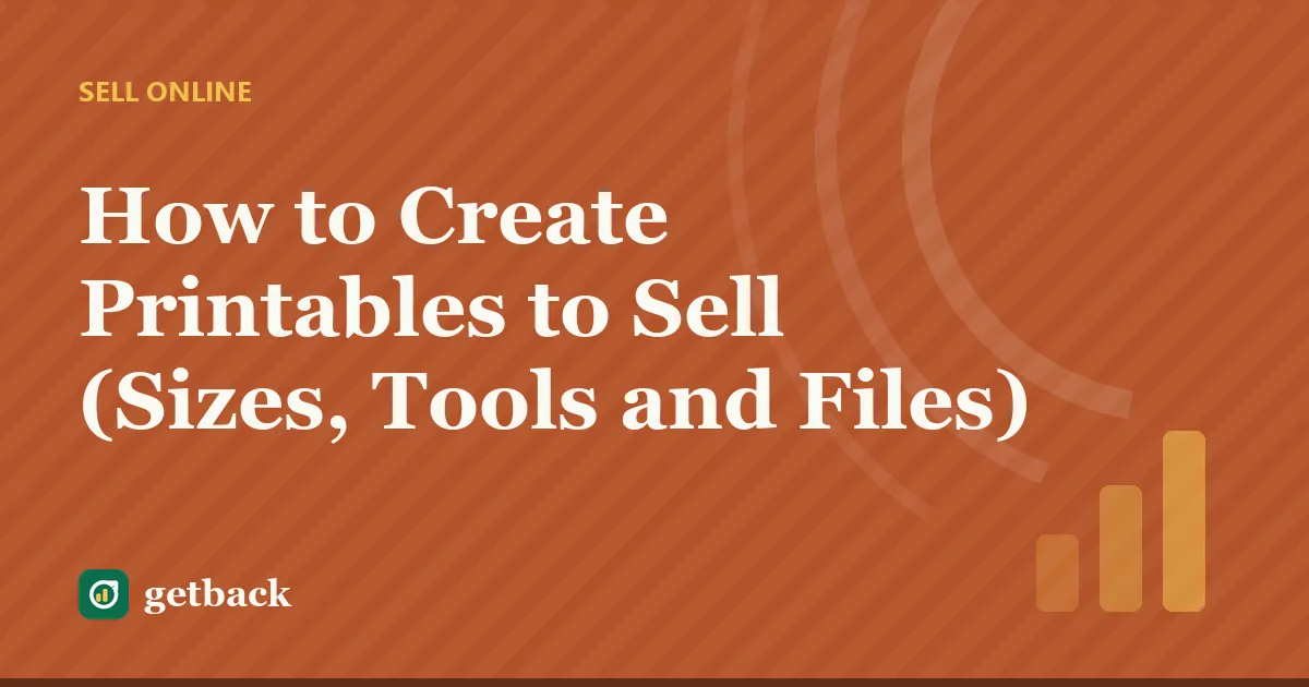 How to Create Printables to Sell (Sizes, Tools and Files) — cover illustration