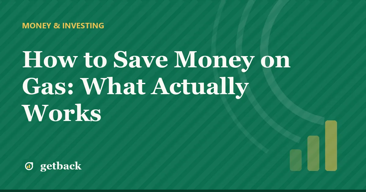How to Save Money on Gas: What Actually Works — cover illustration