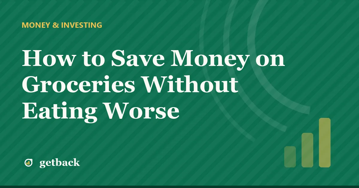 How to Save Money on Groceries Without Eating Worse — cover illustration