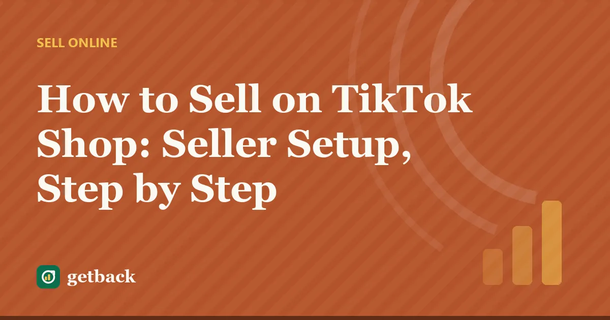 How to Sell on TikTok Shop: Seller Setup, Step by Step — cover illustration