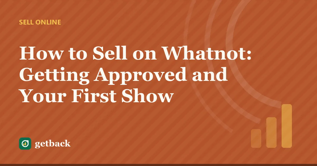 How to Sell on Whatnot: Getting Approved and Your First Show — cover illustration