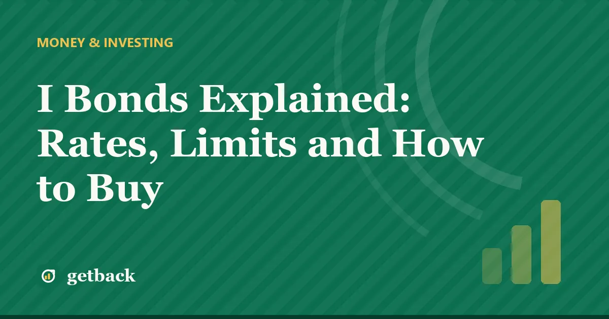 I Bonds Explained: Rates, Limits and How to Buy — cover illustration