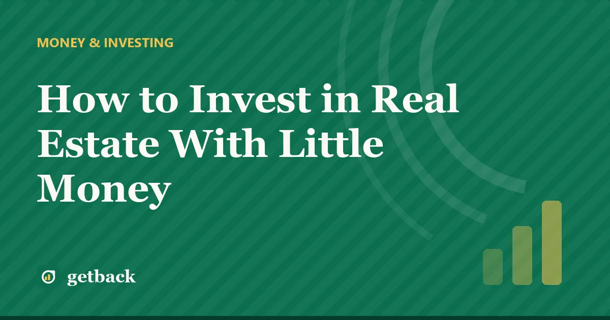 How to Invest in Real Estate With Little Money — cover illustration