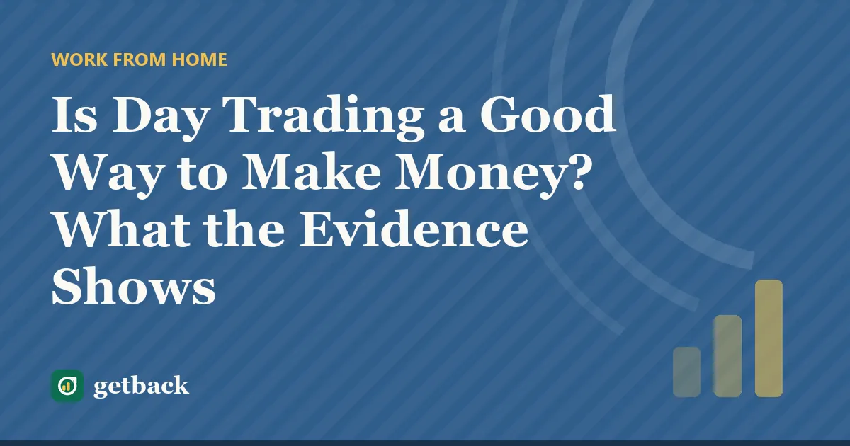 Is Day Trading a Good Way to Make Money? What the Evidence Shows — cover illustration