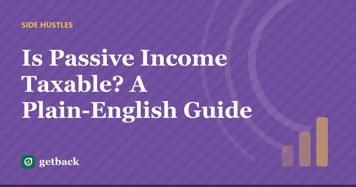 Is Passive Income Taxable? A Plain-English Guide — cover illustration