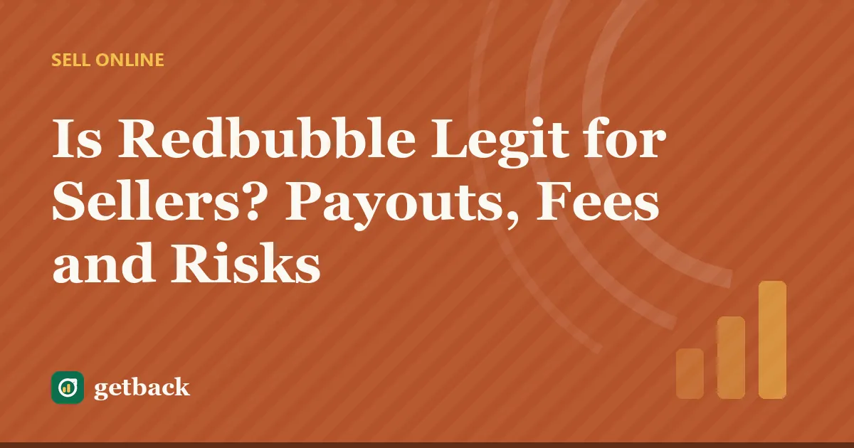 Is Redbubble Legit for Sellers? Payouts, Fees and Risks — cover illustration