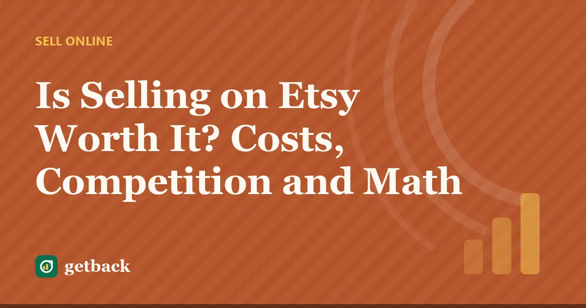 Is Selling on Etsy Worth It? Costs, Competition and Math — cover illustration