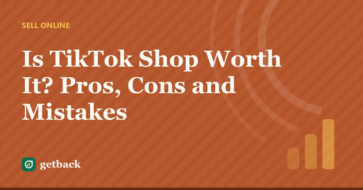 Is TikTok Shop Worth It? Pros, Cons and Mistakes — cover illustration
