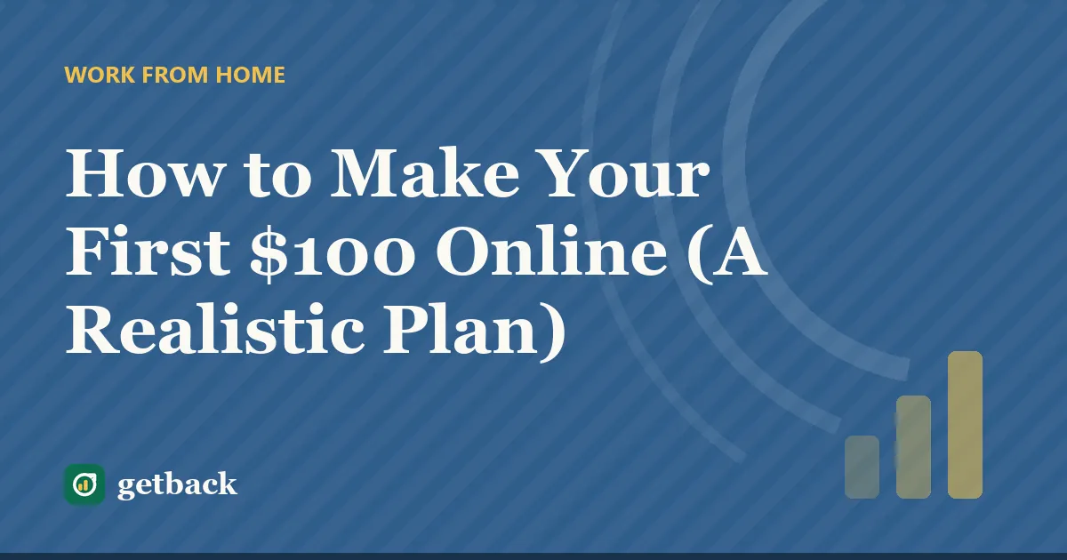 How to Make Your First $100 Online (A Realistic Plan) — cover illustration