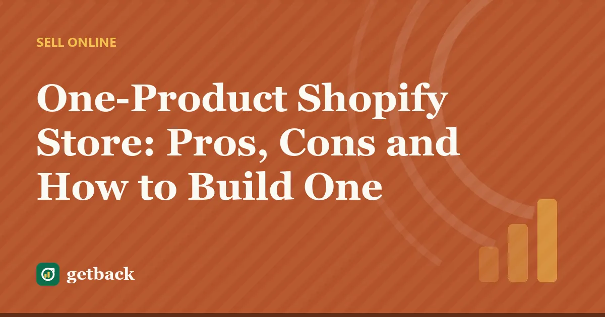 One-Product Shopify Store: Pros, Cons and How to Build One — cover illustration