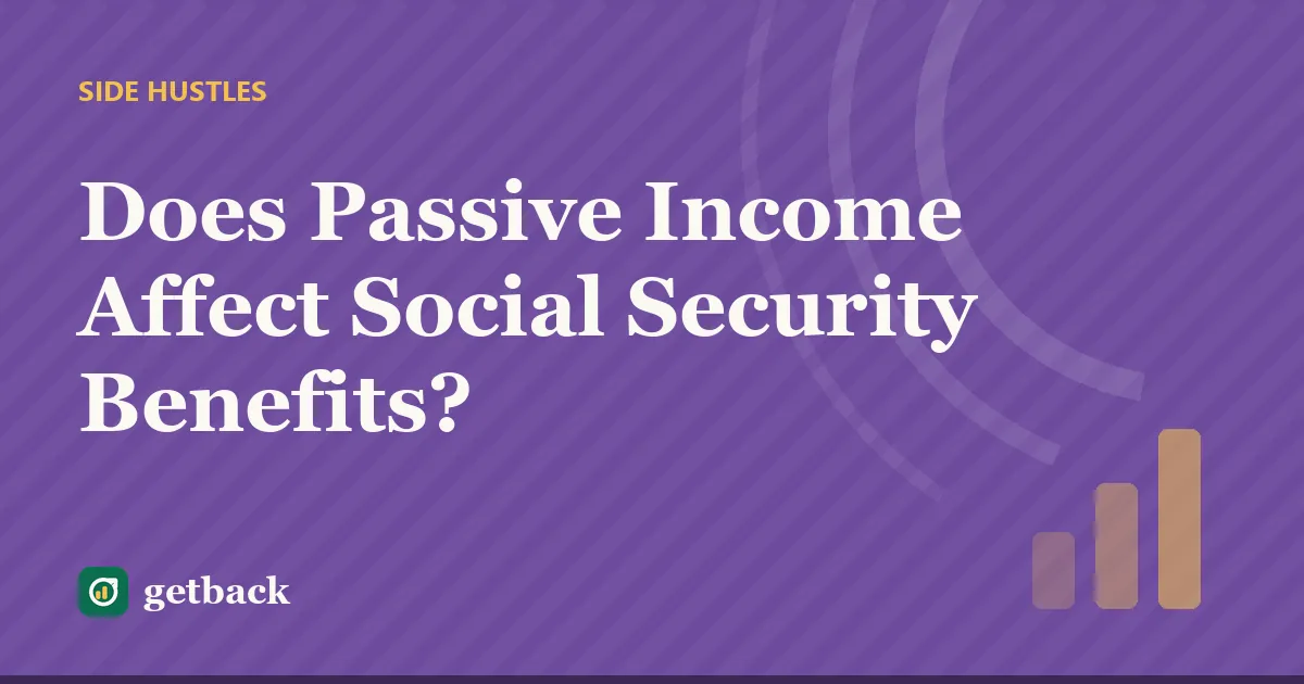 Does Passive Income Affect Social Security Benefits? — cover illustration