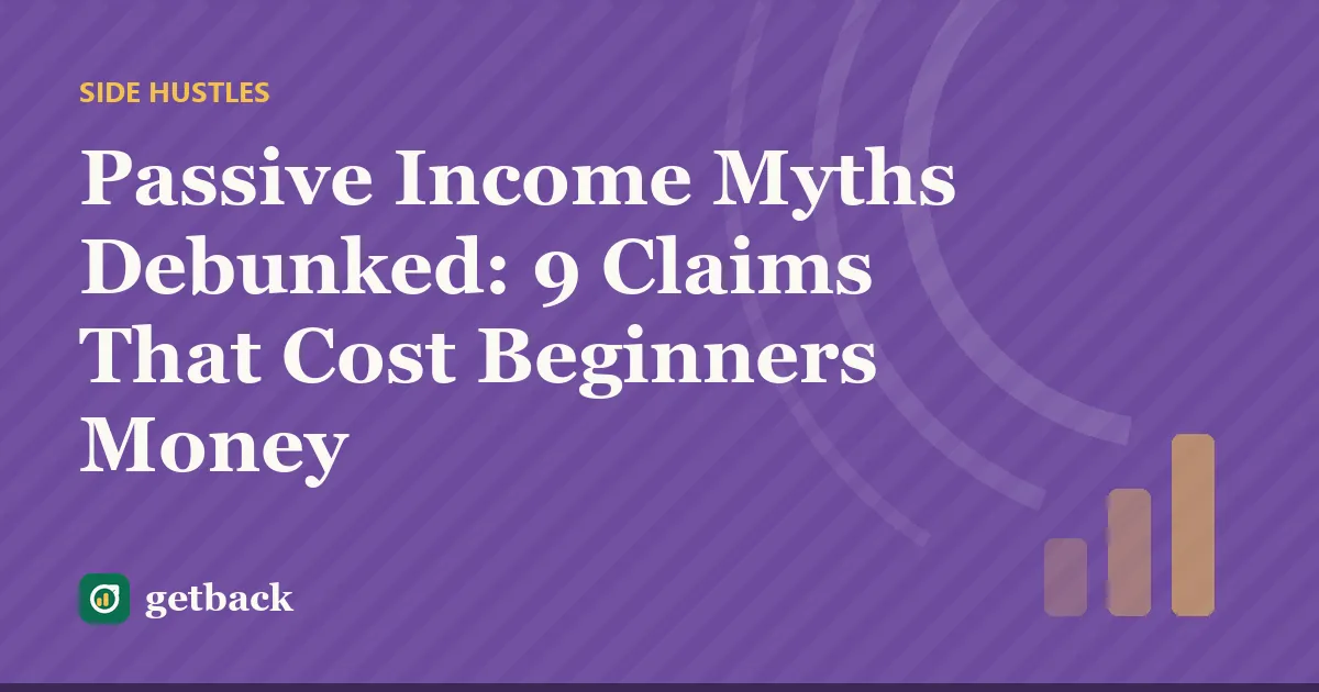 Passive Income Myths Debunked: 9 Claims That Cost Beginners Money — cover illustration