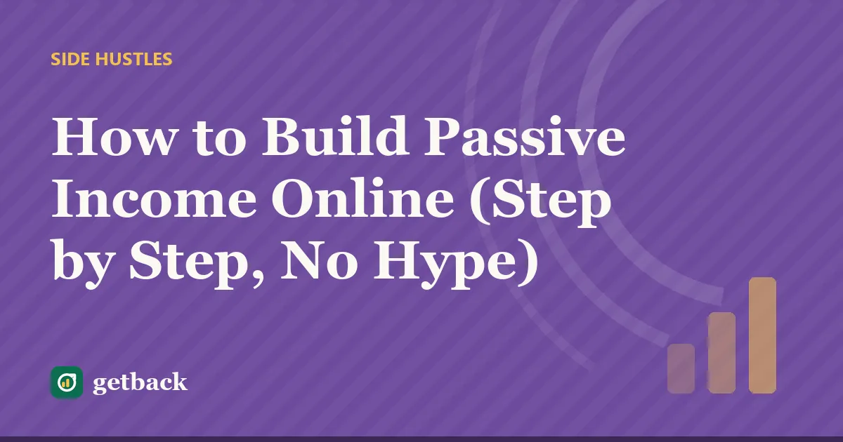 How to Build Passive Income Online (Step by Step, No Hype) — cover illustration