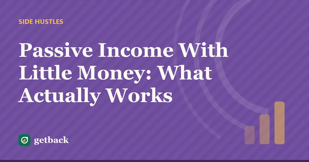 Passive Income With Little Money: What Actually Works — cover illustration