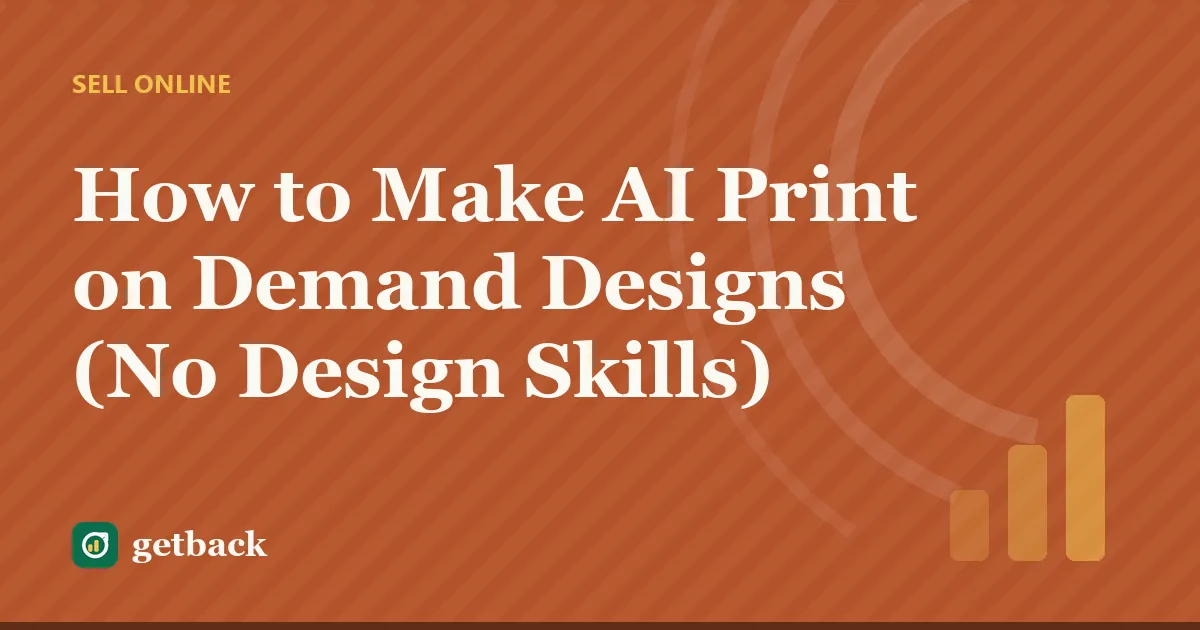How to Make AI Print on Demand Designs (No Design Skills) — cover illustration