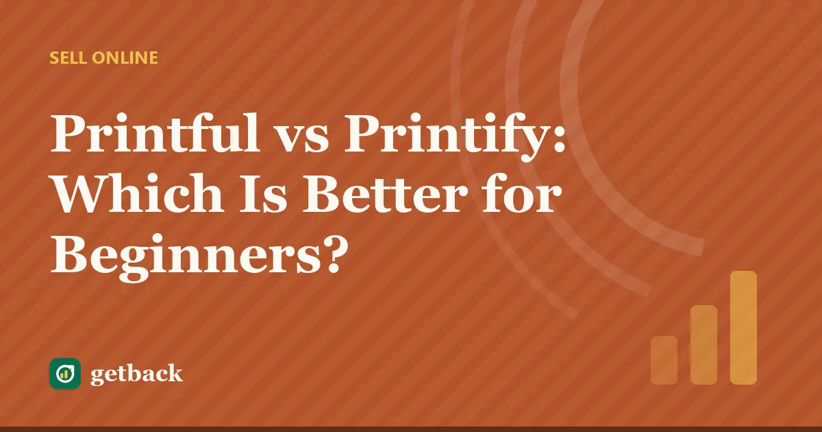 Printful vs Printify: Which Is Better for Beginners? — cover illustration
