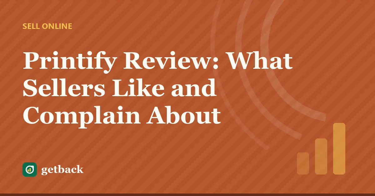 Printify Review: What Sellers Like and Complain About — cover illustration