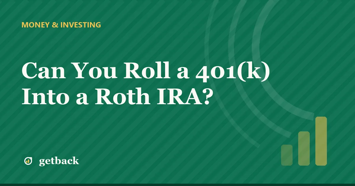 Can You Roll a 401(k) Into a Roth IRA? — cover illustration