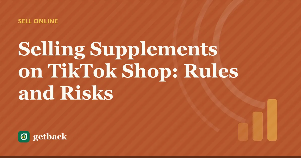 Selling Supplements on TikTok Shop: Rules and Risks — cover illustration