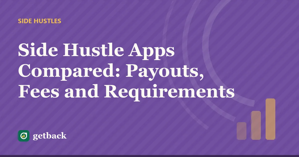 Side Hustle Apps Compared: Payouts, Fees and Requirements — cover illustration