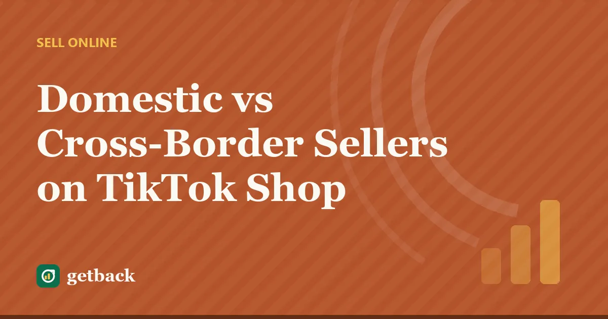 Domestic vs Cross-Border Sellers on TikTok Shop — cover illustration