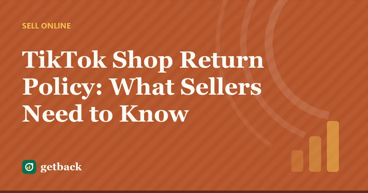 TikTok Shop Return Policy: What Sellers Need to Know — cover illustration